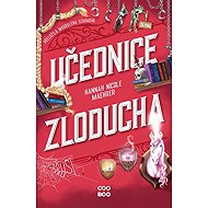 Učednice Zloducha - Hannah Nicole Maehrer