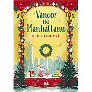 Vánoce na Manhattanu - Julie Caplin