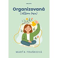 Organizovaná (většinu času) - 