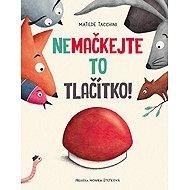 Nemačkejte to tlačítko! - 