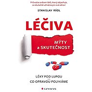 Léčiva: Mýty a skutečnost - Stanislav Rádl