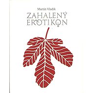 Zahalený erotikon - Martin Vladik