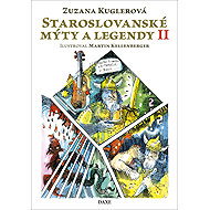 Staroslovanské mýty a legendy II - Zuzana Kuglerová
