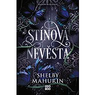 Stínová nevěsta - Shelby Mahurin
