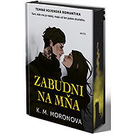 Zabudni na mňa - K. M. Moronova