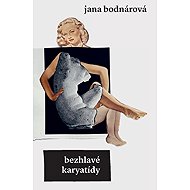 Bezhlavé karyatídy - Jana Bodnárová