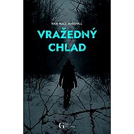Vražedný chlad - Kate Alice Marshall