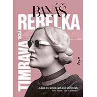 Tichá rebelka Timrava - Jozef Banáš