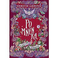 Pomněnka Co drží svět pohromadě - Kerstin Gier