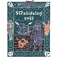 Strašidelný svět - Irena Tatíčková; Jan Kafka