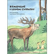 Rýmování s lesními zvířátky - Jiří Šandera; Petr Lorenc