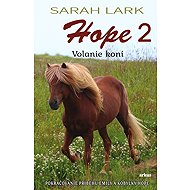 Hope 2: Volanie koní - 