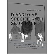 Divadlo ve specifických skupinách - Vladimír Novák