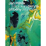 Jan Pištěk Skryté příběhy - 