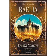 Medorské kroniky Raelia - Lynette Noniová