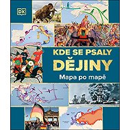 Kde se psaly dějiny: Mapa po mapě - 
