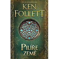 Pilíře země - Ken Follett
