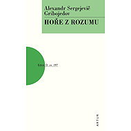Hoře z rozumu: sv. 197 - Gribojedov; Alexandr Sergejevič