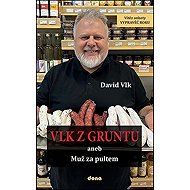 Vlk z gruntu: aneb Muž za pultem - David Vlk