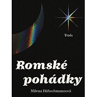 Romské pohádky - Milena Hübschmannová