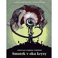 Smutek v oku krysy - Kristian Sendon Cordero