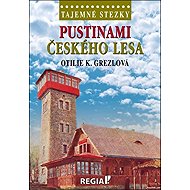 Pustinami Českého lesa - Otilie K. Grezlová