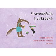 Mravenečník a cukrovka - Tereza Kášková; Tereza Janečková