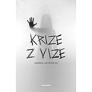 Krize z vize - Andrea Sztefková