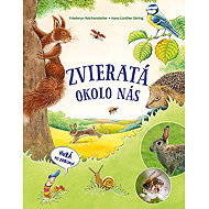 Zvieratá okolo nás - Friederun Reichenstetterová