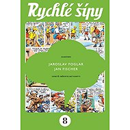 Rychlé šípy: sběratelské vydání - Jaroslav Foglar; Jan Fischer