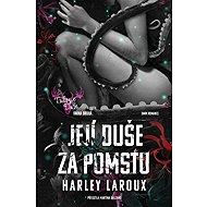 Její duše za pomstu - Harley Laroux