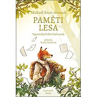 Paměti lesa: Vzpomínky krtka Ferdinanda - Mickaël Brun-Arnaud