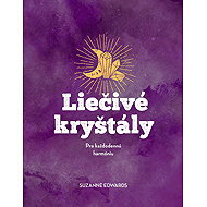 Liečivé kryštály: Pre každodennú harmóniu - Suzanne Edwards