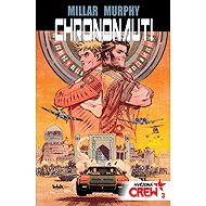 Hvězdná CREW 3 Chrononauti - Mark Millar; Sean Murphy