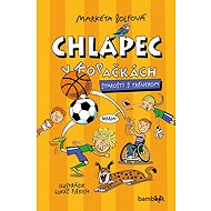 Chlapec v kopačkách: Starosti s trénerom - Markéta Bolfová