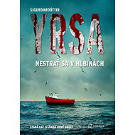 Nestrať sa v hlbinách - Yrsa Sigurdardóttir