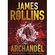 Archanděl: Arkangel (Sigma Force) - James Rollins