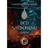 Deti Vilderienu: Ildein - Martina Matijová