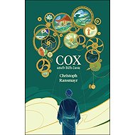 Cox: aneb Běh času - Christoph Ransmayr