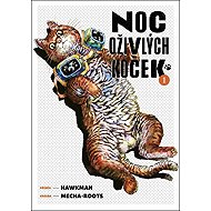 Noc oživlých koček 1 - Hawkman;  Mecha-Roots