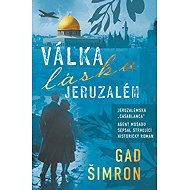 Válka, láska, Jeruzalém - Gad Šimron