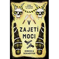 V zajetí moci - Rebecca Schaeffer