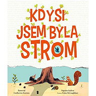 Kdysi jsem byla strom - 