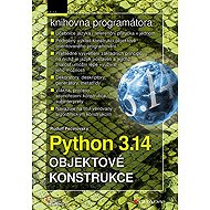 Python 3.14: Objektové konstrukce - Rudolf Pecinovský