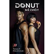 Donuť mě cvičit - Tereza P. Polivchuk