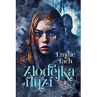 Zlodějka iluzí - Emílie Tach