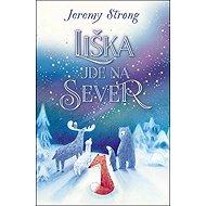 Liška jde na sever - Jeremy Strong