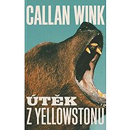 Útěk z Yellowstonu - Callan Wink