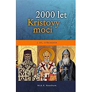 2000 let Kristovy moci: Středověk - Nick R. Needham