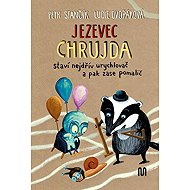 Jezevec Chrujda staví nejdřív urychlovač - Petr Stančík; Lucie Dvořáková